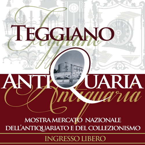 TEGGIANO ANTIQUARIA 2018 - LA MOSTRA MERCATO NAZIONALE DELL'ANTIQUARIATO E DEL COLLEZIONISMO