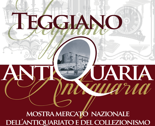 TEGGIANO ANTIQUARIA 2018 - LA MOSTRA MERCATO NAZIONALE DELL'ANTIQUARIATO E DEL COLLEZIONISMO