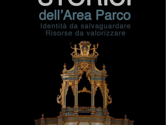 LA GIORNATA PER GLI ORGANI STORICI DELL’AREA PARCO: ITINERARI DI STORIA E DI ARTE, RECUPERO DELL’IDENTITÀ